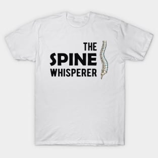 Chiropractor - The spine whisperer T-Shirt